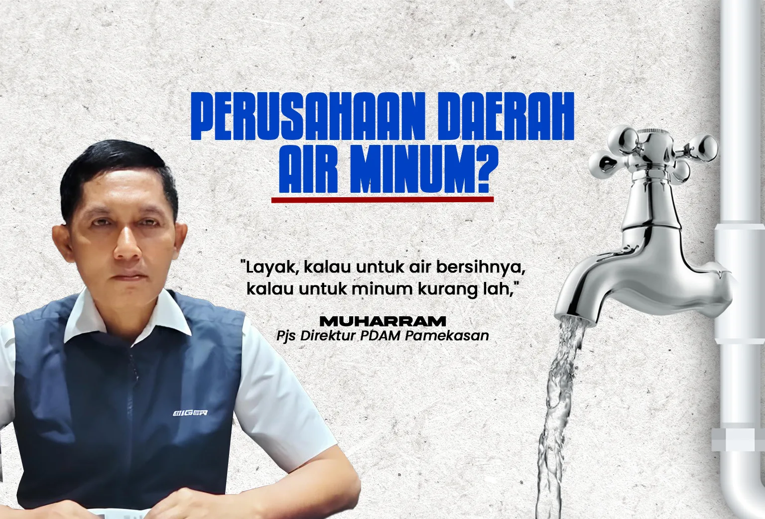 BELUM LAYAK: PDAM Pamekasan baru menyalurkan air bersih untuk mencuci, mandi, dan memasak, bukan untuk diminum. (K-TV/Miftahol Arifin)